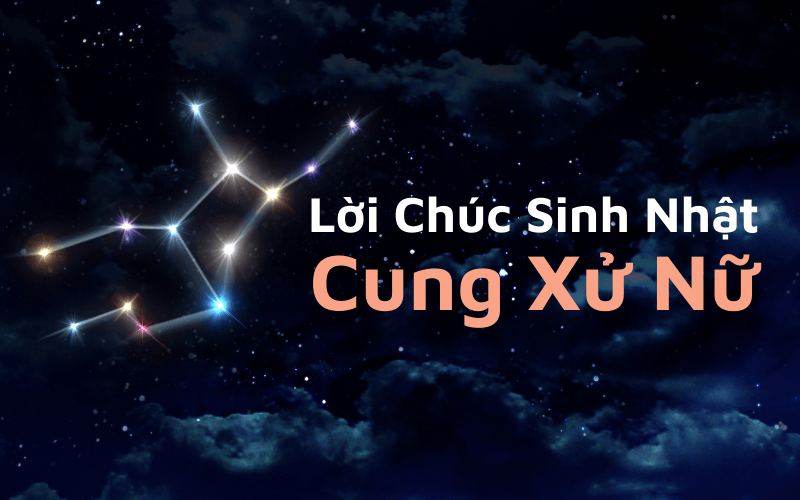 Lời Chúc Sinh Nhật Cung Xử Nữ