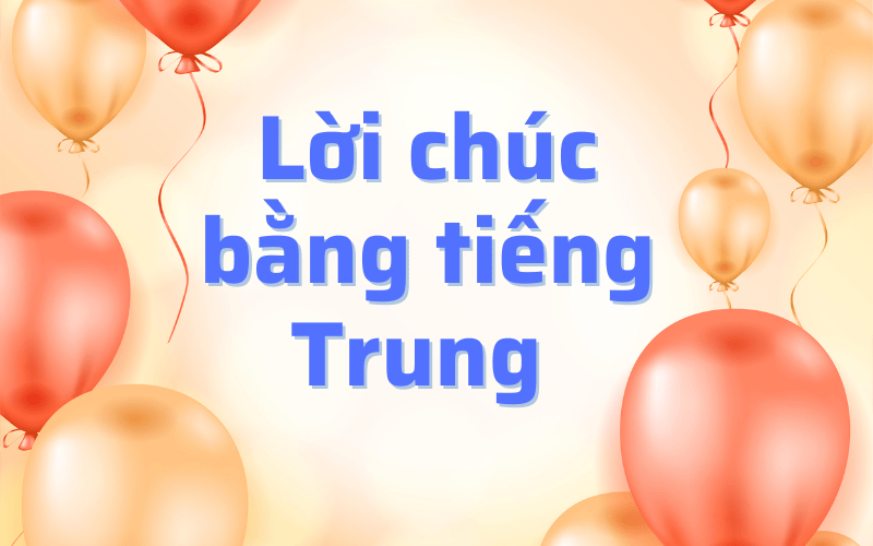 Lời chúc bằng tiếng Trung