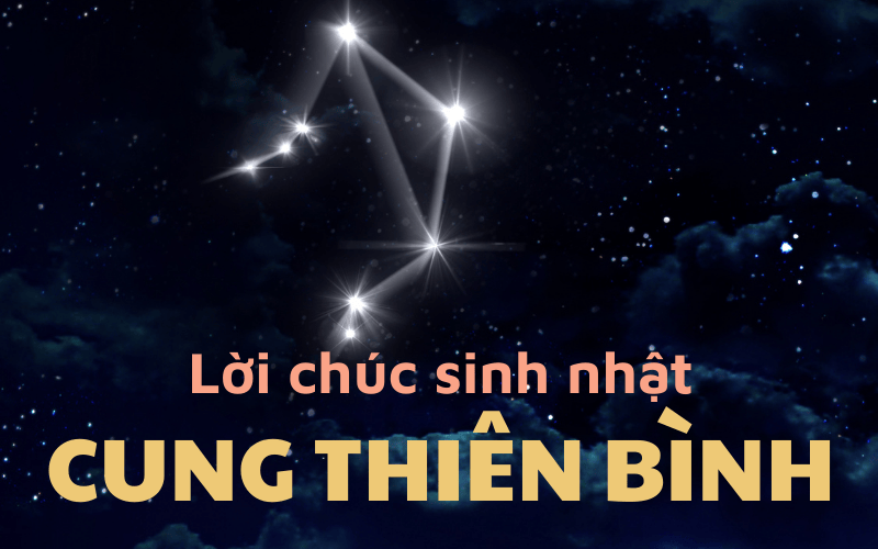 Chúc sinh nhật cung Thiên Bình