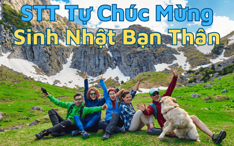 STT Tự Chúc Mừng Sinh Nhật Bạn Thân