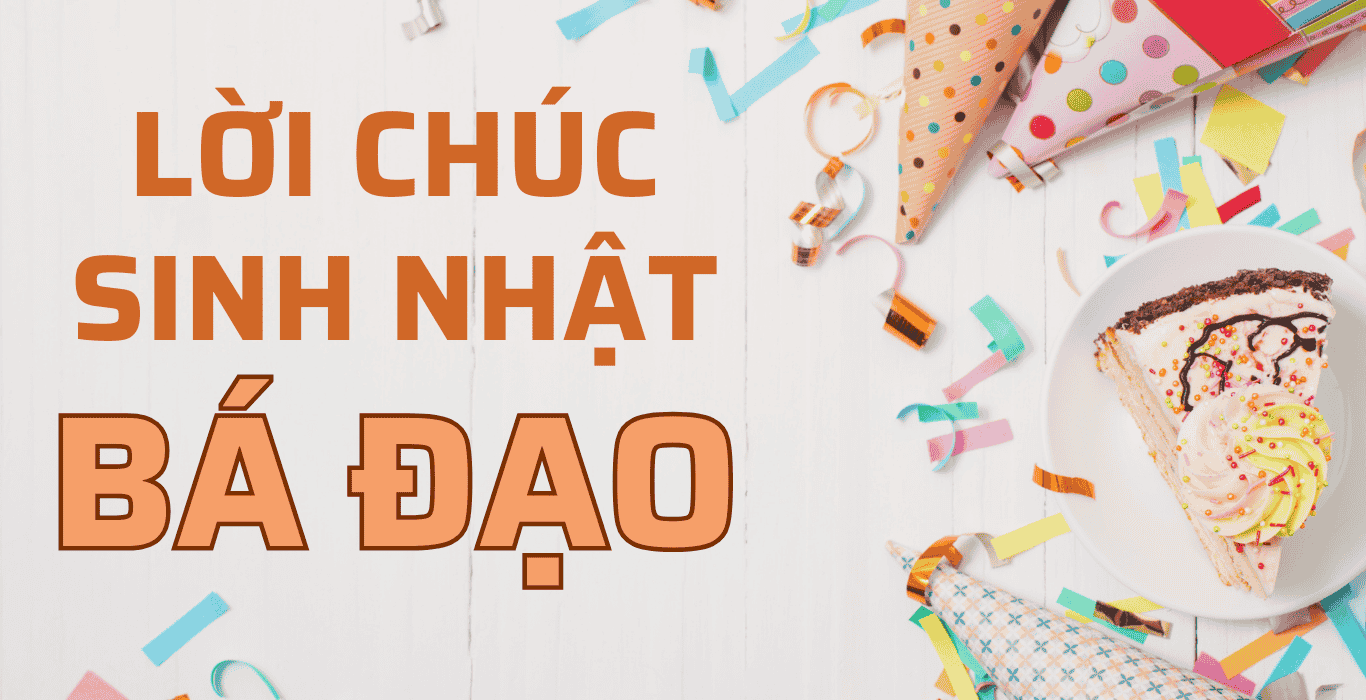 chúc sinh nhật bá đạo